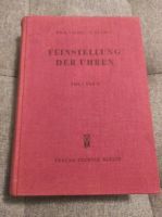 DDR Fachbuch "Feinstellung der Uhren"  alt 1952 Schleswig-Holstein - Havetoft Vorschau