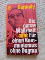 Die ganze Wahrheit oder Für einen Kommunismus ohne Dogma. Garaudy Baden-Württemberg - Rottweil Vorschau