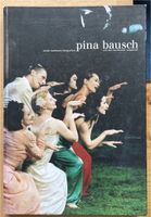 Buch Pina Bausch und das Tanztheater Wuppertal Nordrhein-Westfalen - Korschenbroich Vorschau