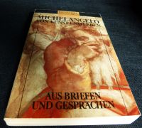 Michelangelo: von Kunst und Leben, aus Briefen und Gesprächen TB Eimsbüttel - Hamburg Eimsbüttel (Stadtteil) Vorschau