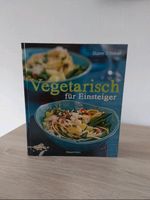 Vegetarisch für Einsteiger von Diane Dittmer Nordrhein-Westfalen - Emsdetten Vorschau