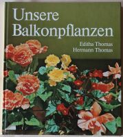 Buch Unsere Balkonpflanzen - Über 100 Arten Sachsen-Anhalt - Dessau-Roßlau Vorschau