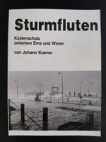 Sturmfluten - Küstenschutz zwischen Ems und Weser Johann Kramer Niedersachsen - Norden Vorschau