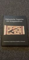 Buch: Afghanische Teppiche mit Kriegsmotiven, Teppichhaus Saladin Baden-Württemberg - Hockenheim Vorschau