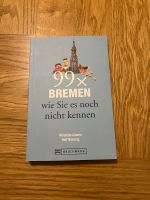 Buch „99x Bremen wie Sie es noch nicht kennen“ Bremen - Hemelingen Vorschau