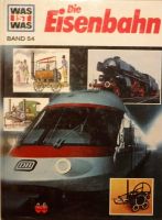 Kinderbuch, WAS IST WAS? "Die Eisenbahn", Band 54 Dresden - Äußere Neustadt Vorschau