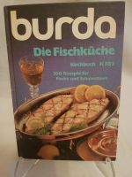 Burda Die Fischküche -200 Rezepte      Kochbuch Nr. 3 Nordwestmecklenburg - Landkreis - Herrnburg Vorschau