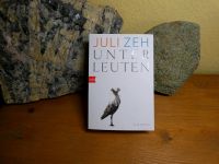 Roman "Unter Leuten" von Juli Zeh Sachsen - Bautzen Vorschau