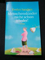 Menschenkinder nicht schon wieder Roman von Evelyn Sanders Baden-Württemberg - Tübingen Vorschau