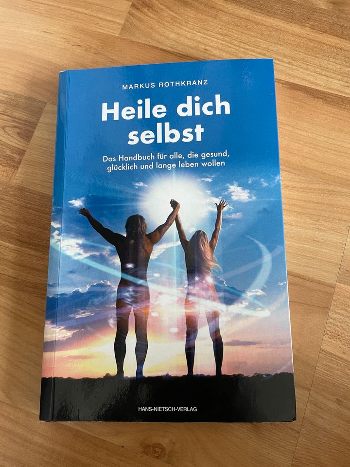 Buch Heile Dich selbst Markus Rothkranz 978-3-939570-88-2 in Magdeburg