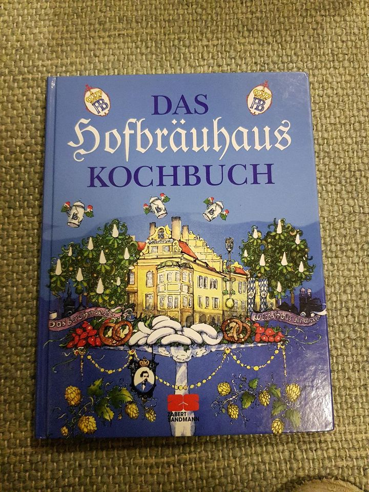 Das Hofbräuhaus Bayern Kochbuch in Fischbachau