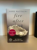 „Fire After Dark“ von Sadie Matthews Schleswig-Holstein - Neumünster Vorschau