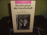 Hans-Jochen Luhmann - Die Blindheit der Gesellschaft Wandsbek - Hamburg Tonndorf Vorschau