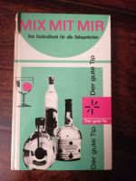 BUCH - Mix mit mir - Cocktailbuch für alle Gelegenheiten Nordrhein-Westfalen - Rheinbach Vorschau