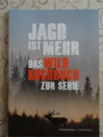 Jagd ist mehr - Das Wild Kochbuch zur Serie Niedersachsen - Warmsen Vorschau