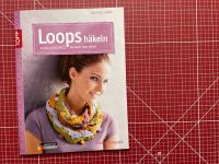 Loops häkeln TOPP Beatrice Simon Schlauchschals Kragen und mehr Stuttgart - Möhringen Vorschau