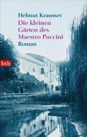 Buch -  Die kleinen Gärten des Maestro Puccini von Helmut Krausse Baden-Württemberg - Tuttlingen Vorschau