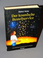 Bärbel Mohr: Der kosmische Bestellservice Bayern - Peißenberg Vorschau