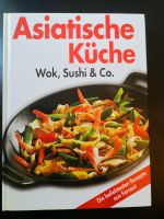 Asiatische Küche - Wok, Sushi & Co * Kochbuch * Rezepte Nordrhein-Westfalen - Kamp-Lintfort Vorschau