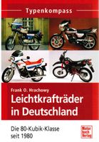 Leichtkrafträder in Deutschland - Die 80-Kubik-Klasse seit 1980 Nordrhein-Westfalen - Kalletal Vorschau