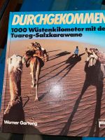 Werner Gartung, „ Durchgekommen - 1000 Wüstenkilometer mit der Tu Niedersachsen - Buchholz in der Nordheide Vorschau