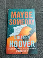 Maybe Someday - Colleen Hoover - Englische Ausgabe Bayern - Zapfendorf Vorschau