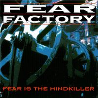 Fear Factory – Fear Is The Mindkiller CD Industrial, Thrash Metal Rheinland-Pfalz - Rieschweiler-Mühlbach Vorschau