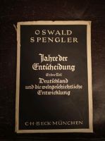 Oswald Spengler, Jahre der Entscheidung Sachsen-Anhalt - Halle Vorschau