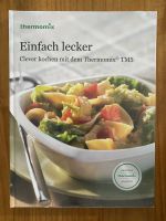 Thermomix Kochbuch „Einfach lecker“ TM5 TM6 neu Bayern - Mühldorf a.Inn Vorschau