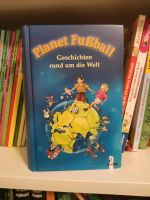 Kinderbuch Planet Fußball, Geschichten rund um die Welt Nordrhein-Westfalen - Niederkassel Vorschau