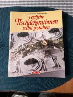 Buch,"Festliche Tischdekorationen, selbst gestalten ", Hessen - Friedrichsdorf Vorschau