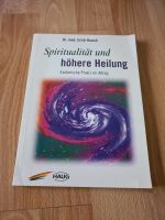 Spiritualität und höhere Heilung Erich Rauch Baden-Württemberg - Ravensburg Vorschau