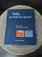 NEU Stille, du bleibende Sprache - Horn Johannes 1997 Bayern - Baiersdorf Vorschau