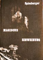 Magische Einweihung/ KARL SPIESBERGER Nordrhein-Westfalen - Neuss Vorschau