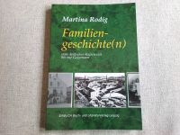 "Familiengeschichten vom Kaiserreich bis zur Gegenwart" M. Rodig Dresden - Bühlau/Weißer Hirsch Vorschau