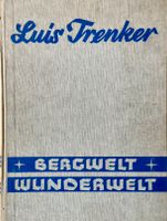 Trenker Luis Bergwelt Wunderwelt um 1935 viele Bilder Berlin - Treptow Vorschau