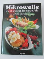 Kochbuch "Mikrowelle,leicht und gut das ganze Jahr" Saarland - Sulzbach (Saar) Vorschau
