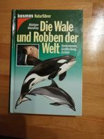 Die Wale und Robben der Welt" von Rüdiger Wandrey Rheinland-Pfalz - Ludwigshafen Vorschau
