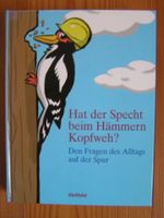 Buch Kinderbuch Hat der Specht beim Hämmern Kopfweh? neuwertig Sachsen - Striegistal Vorschau