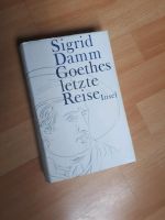 "Goethes letzte Reise" Sigrid Damm gebunden Baden-Württemberg - Mannheim Vorschau