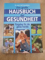 Das große Hausbuch der Gesundheit Ratgeber für die ganze Familie Sachsen - Zwoenitz Vorschau