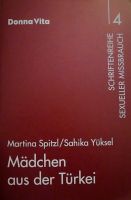 Spitzl, Martina; Yüksel, Sahika Titel: Mädchen aus der Türkei Bochum - Bochum-Süd Vorschau