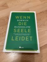 Borwin Bandelow: Wenn die Seele leidet; Hardcover Niedersachsen - Leer (Ostfriesland) Vorschau