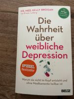 Die Wahrheit über weibliche Depression Kelly Brogan Rheinland-Pfalz - Bad Neuenahr-Ahrweiler Vorschau