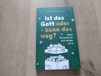 Buch "Ist das Gott oder kann das weg?" Baden-Württemberg - Sasbach Vorschau