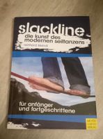 Slackline: die Kunst des modernen Seiltanzens Reinhard Kleindl Sachsen - Mittweida Vorschau