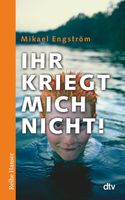 Ihr kriegt mich nicht - Mikael Engström - ab 12 Jahre München - Bogenhausen Vorschau