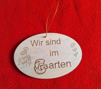 "Sind im Garten" Schild Bayern - Hengersberg Vorschau