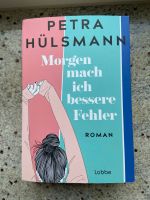 Buch Petra Hülsmann Morgen mach ich bessere Fehler Thüringen - Jena Vorschau