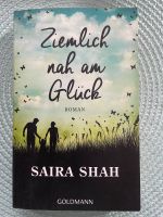 Saira Shah ziemlich nah am Glück Taschenbuch Dortmund - Mengede Vorschau